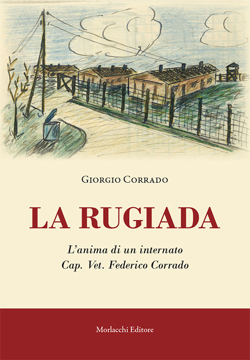 La rugiada. L’anima di un internato Cap. Vet. Federico Corrado