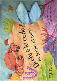 In fondo al mare. Di chi è la coda?