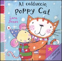 Al calduccio, Poppy Cat