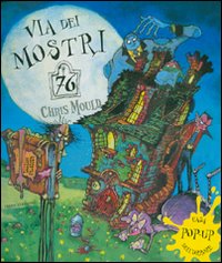 Via dei mostri 76. Libro pop-up