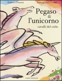 Pegaso e l'unicorno, cavalli del cielo