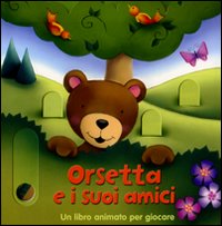 Orsetto e i suoi amici