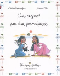 Un regno per due principesse. Principesse favolose. Vol. 6