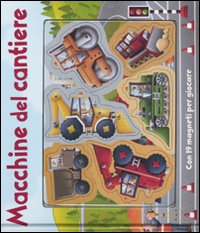 Macchine del cantiere. Con magneti