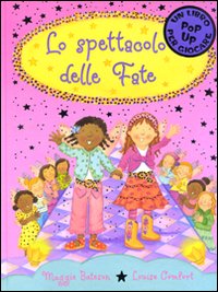 Lo spettacolo delle fate. Libro pop-up