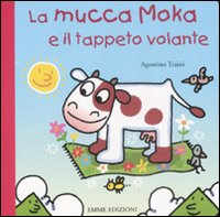 La mucca Moka e il tappeto volante