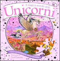 Il magico mondo degli unicorni. Libro puzzle