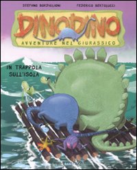 In trappola sull'isola. Dinodino. Avventure nel giurassico. Vol. 3