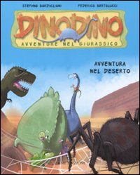 Avventura nel deserto. Dinodino. Avventure nel giurassico. Vol. 4