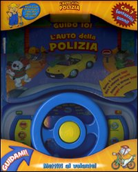 L'auto della polizia. Guido io! Libro sonoro