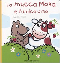 La mucca Moka e l'amico orso