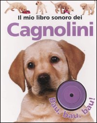 Il mio libro sonoro dei cagnolini
