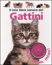 Il mio libro sonoro dei gattini