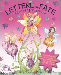 Lettere alle fate. Libro e kit per scrivere