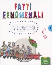 Fatti fenomenali curiosi
