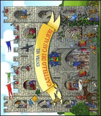 Entra nel castello dei cavalieri. Libro pop-up