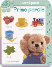 Piccoli passi. Prime parole. 24/36 mesi