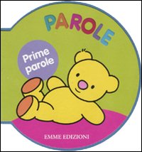 Prime parole. Parole