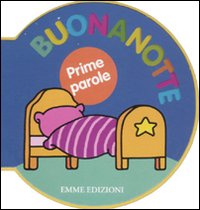 Prime parole. Buonanotte