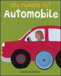 Automobile. Che rumore fa?