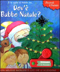 Dov'è Babbo Natale? Libro sonoro