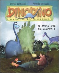 Il bosco del rotolodonte. Dinodino. Avventure nel giurassico. Vol. 11
