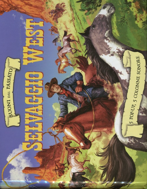 Far West. Suoni dal passato. Libro sonoro e pop-up