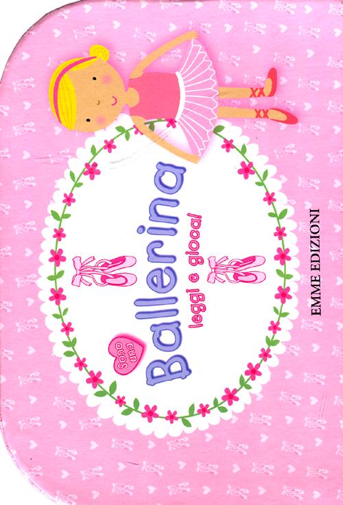 Ballerina. Leggi e gioca!