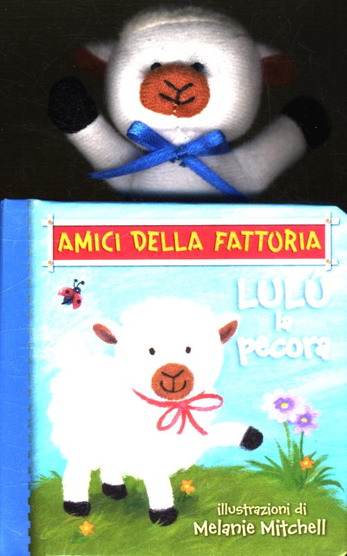 Lulù la pecora. Amici della fattoria