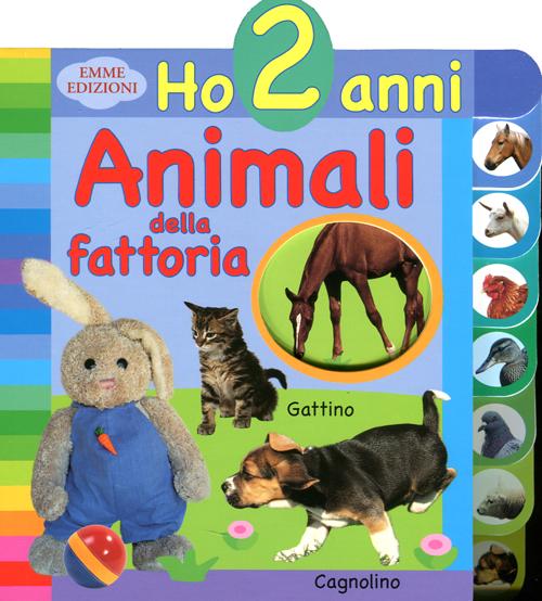 Animali della fattoria. Ho 2 anni