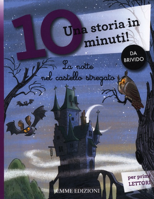 La notte nel castello stregato. Una storia in 10 minuti!