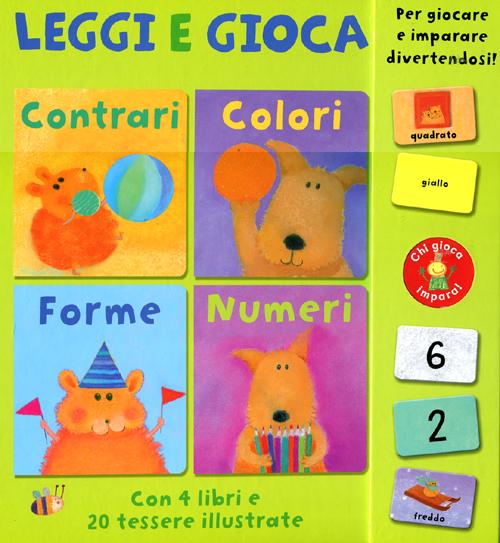 Contrari colori forme numeri. Leggi e gioca