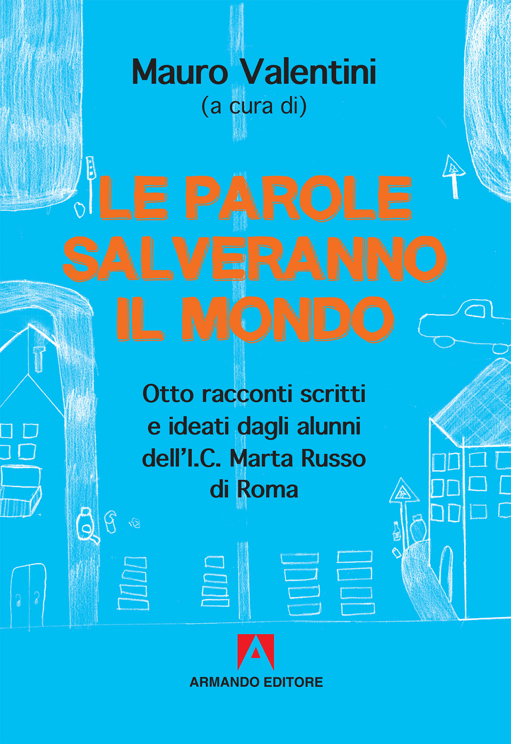 Le parole salveranno il mondo