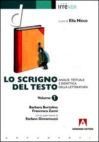 Lo scrigno del testo. Vol. 1: Analisi testuale e didattica della letteratura