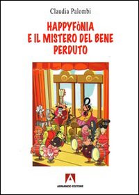 Happyfònia e il mistero del bene perduto