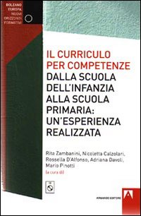 Il curriculo per competenze dalla scuola dell'infanzia alla scuola primaria. Un'esperienza realizzata