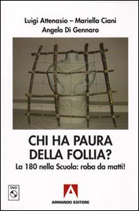 Chi ha paura della follia? La 180 nella scuola: roba da matti!