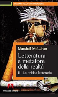 Letteratura e metafore della realtà. Vol. 2: La critica letteraria