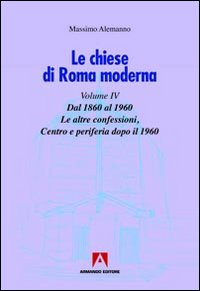 Le chiese di Roma moderna. Vol. 4