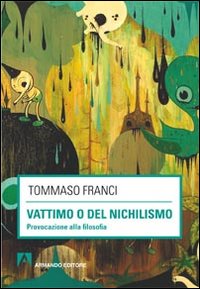 Vattimo o del nichilismo. Provocazione alla filosofia