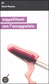 Seppellitemi con l'accappatoio