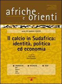 Afriche e Orienti. Vol. 1: Il calcio in Sudafrica: identità, politica ed economia