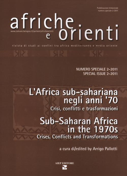 Afriche e Orienti. Vol. 2: Gli anni '70 in Africa sub-sahariana. Crisi, conflitti e trasformazioni-Sub-saharan Africa in the 1970s. Crises, conflicts and transformations