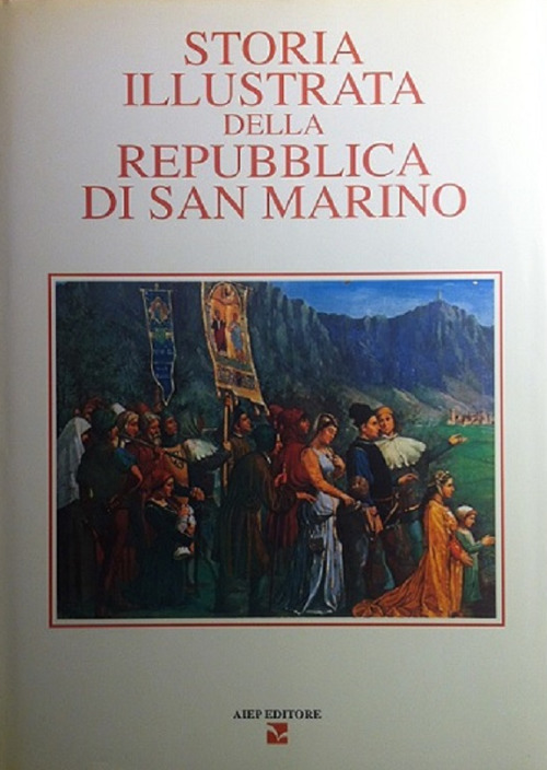 Storia illustrata della Repubblica di San Marino. Vol. 2