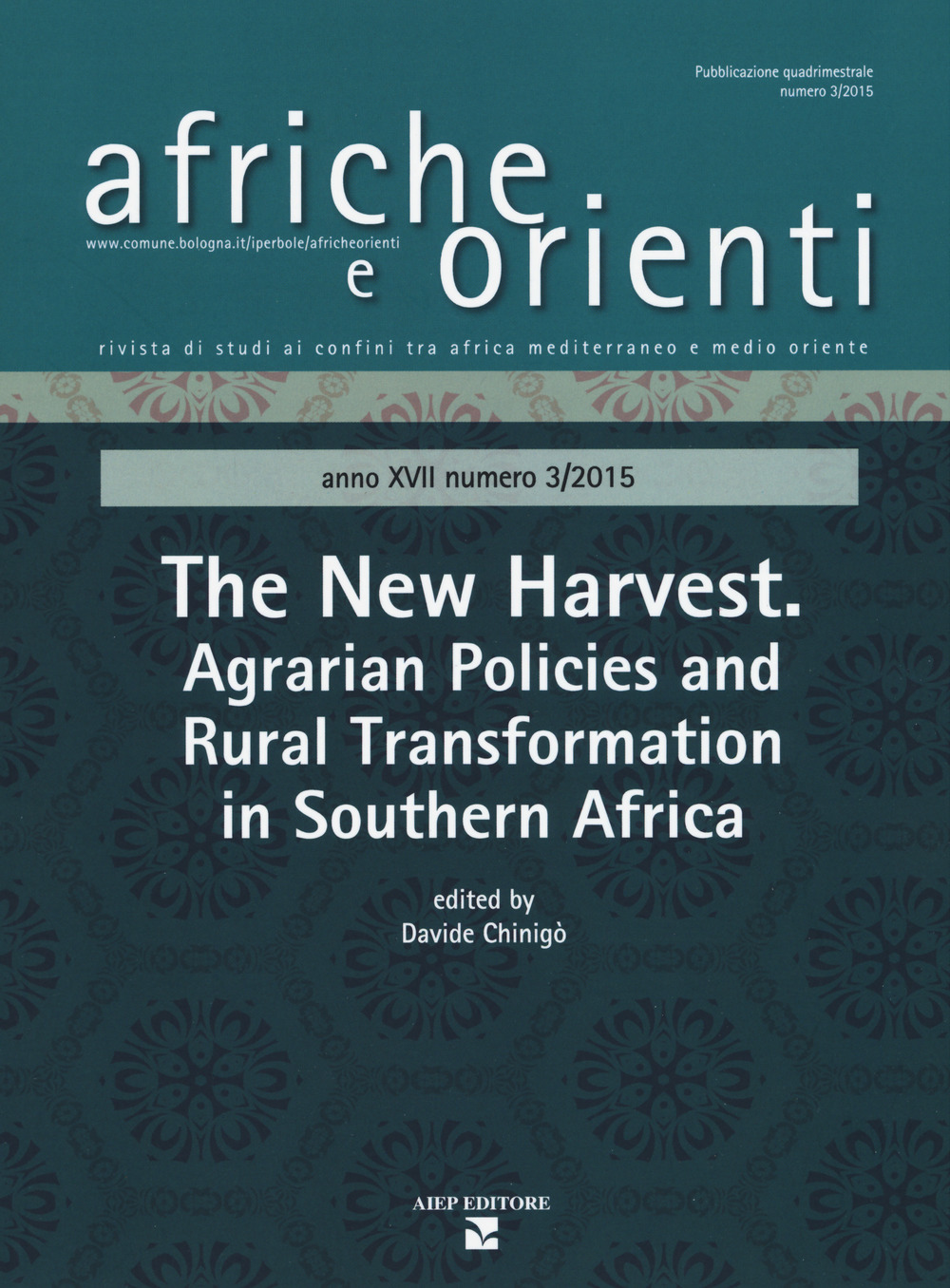 Afriche e Orienti. Vol. 3: The new harvest. Agrarian policies and rural transformation in Southern Africa