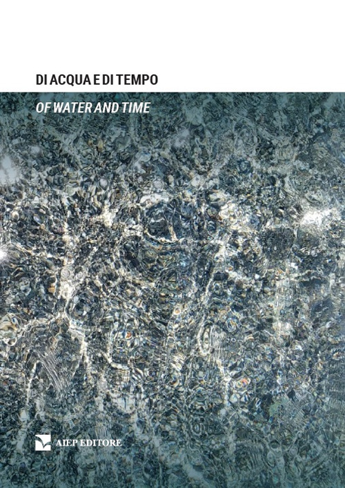 Di acqua e di tempo-Of water and time