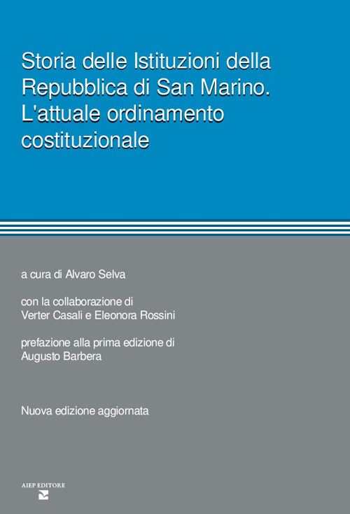 Storia delle istituzioni della Repubblica di San Marino. L'attuale ordinamento costituzionale