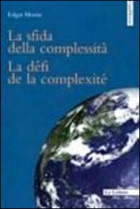 La sfida della complessità-Le défi de la complexité