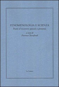 Fenomenologia e scienza. Punti d'incontro passati e presenti