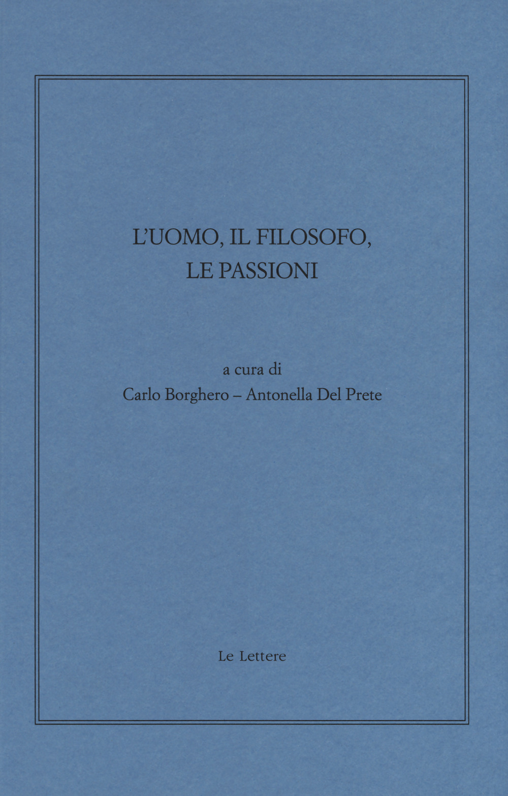 L'uomo, il filosofo, le passioni